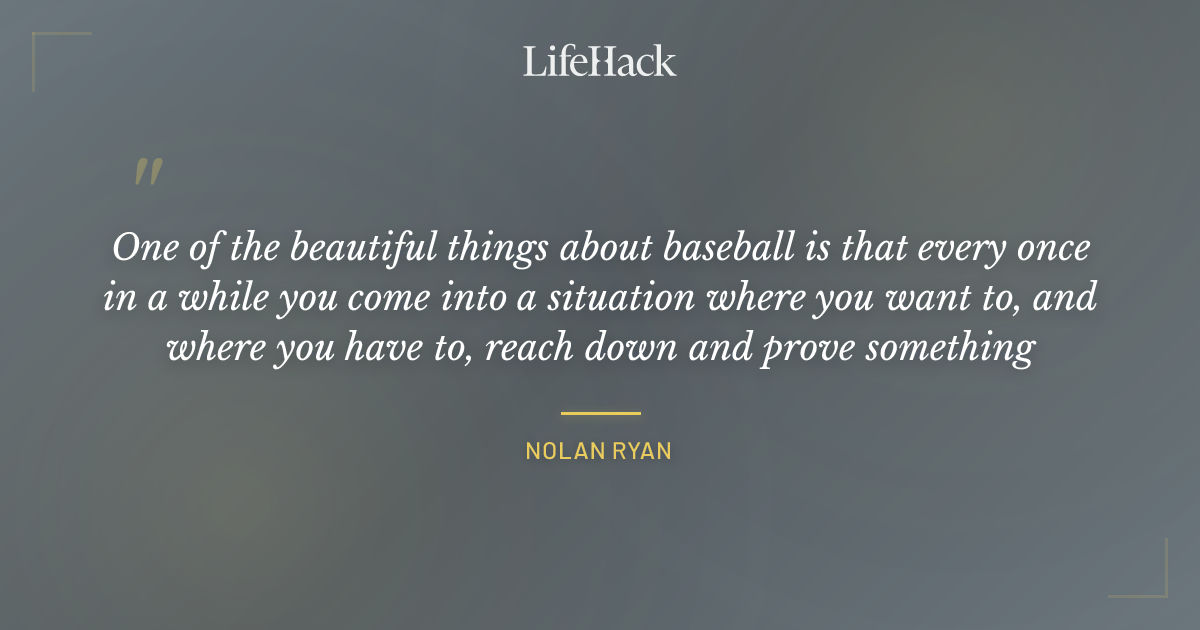 Quote by Nolan Ryan
