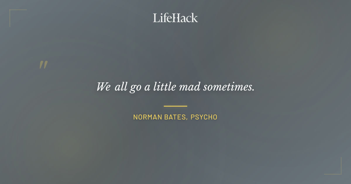 Quote by Norman Bates, Psycho