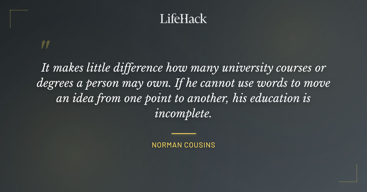 Quote by Norman Cousins