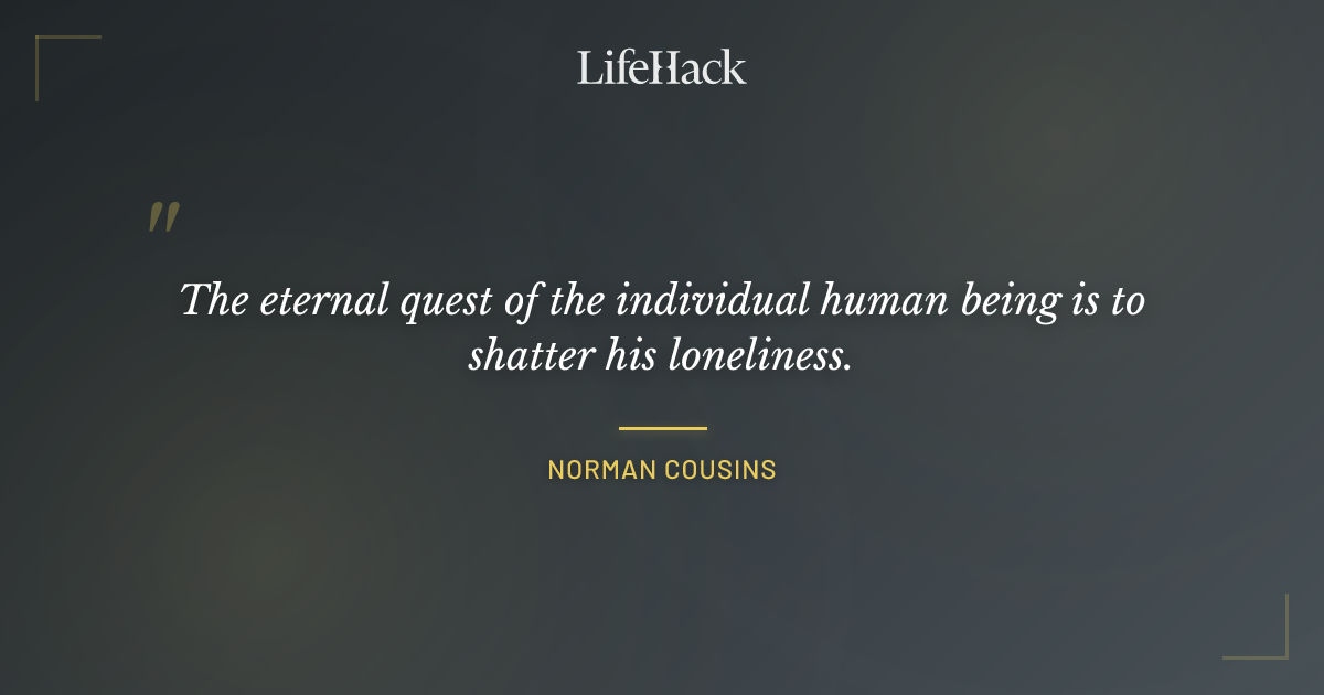 Quote by Norman Cousins