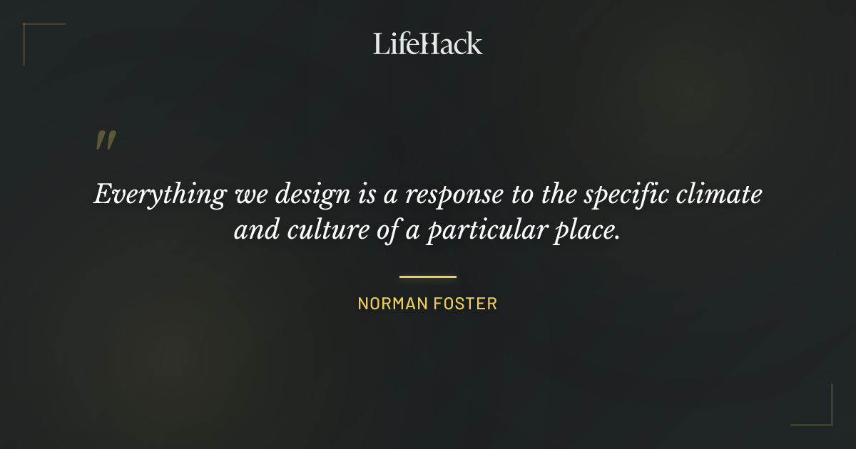 Quote by Norman Foster