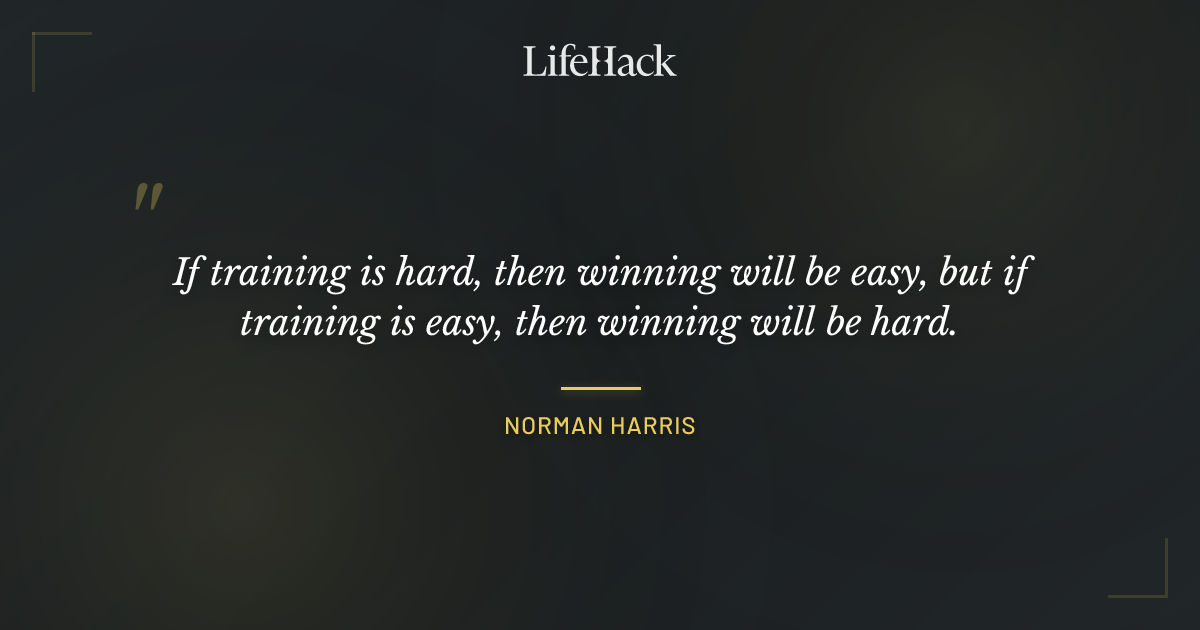Quote by Norman Harris