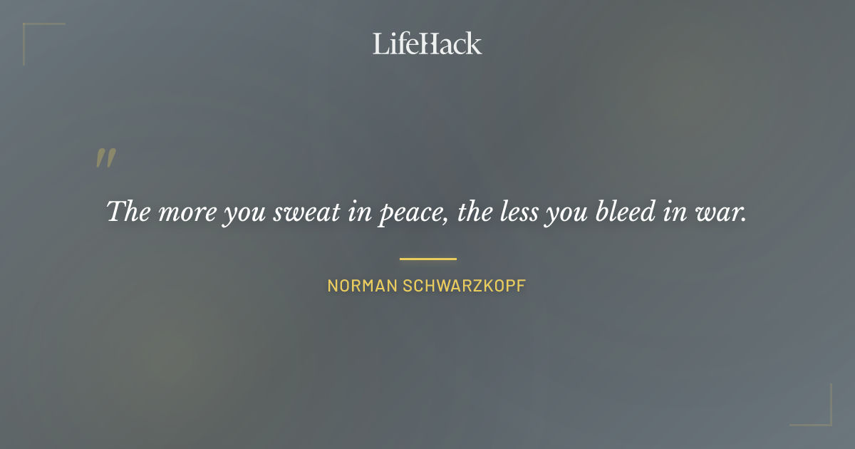 Quote by Norman Schwarzkopf