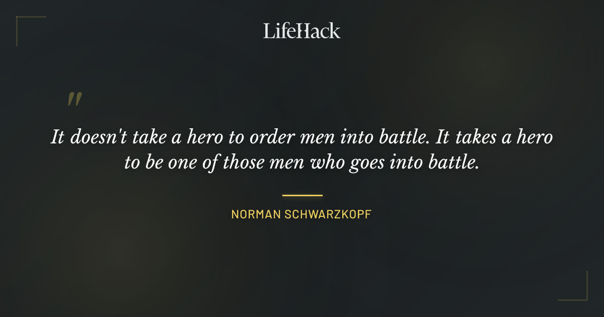 Quote by Norman Schwarzkopf