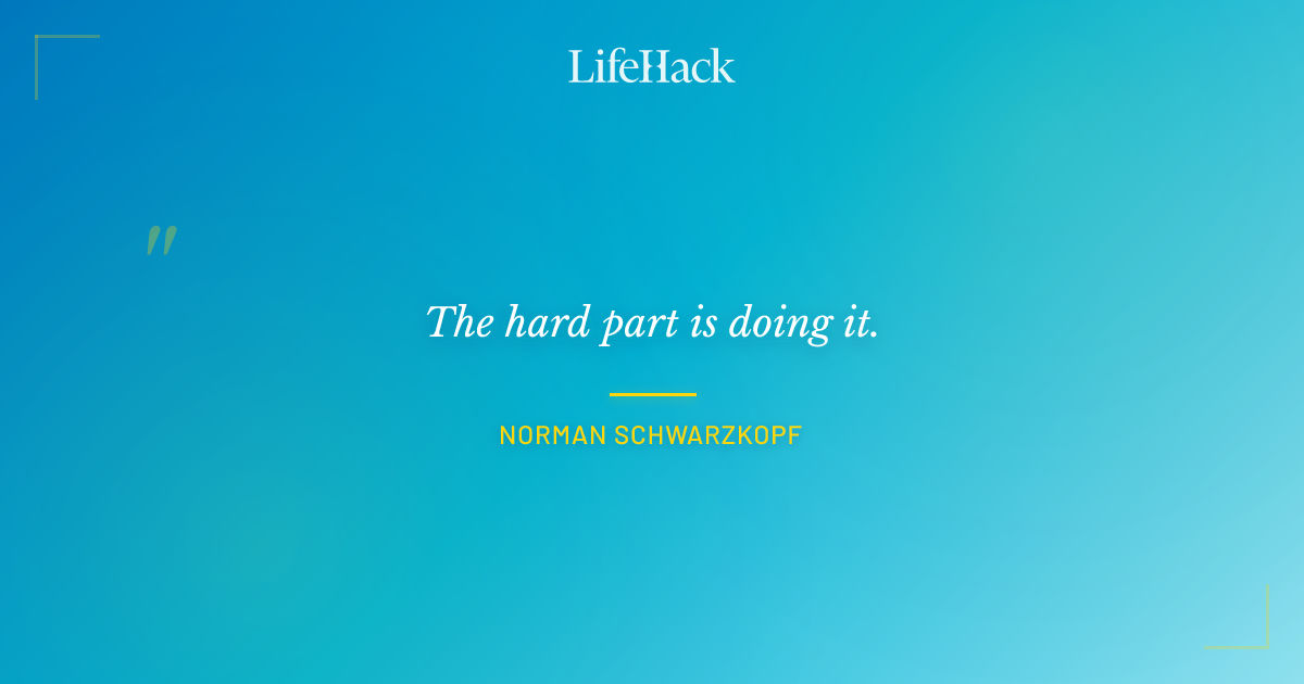Quote by Norman Schwarzkopf