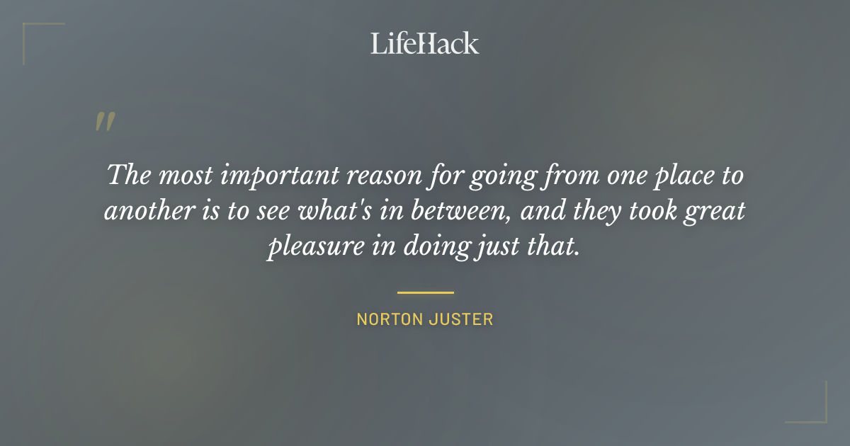 Quote by Norton Juster