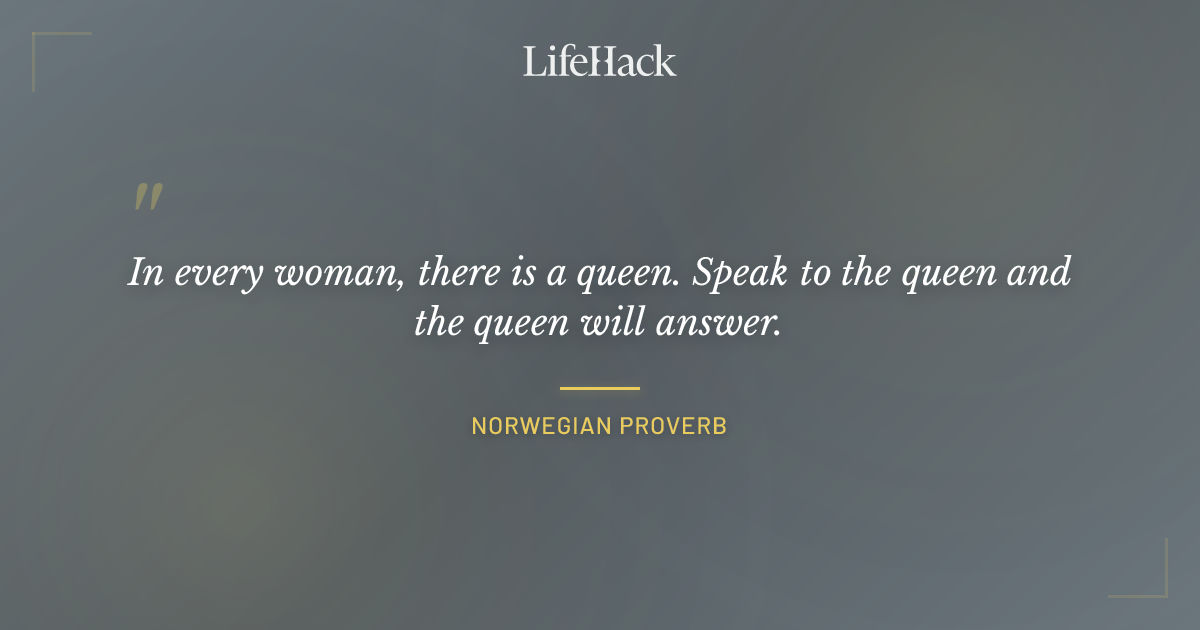 Quote by Norwegian proverb