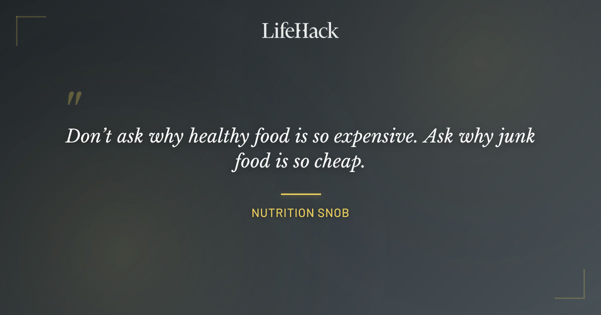 Quote by Nutrition Snob