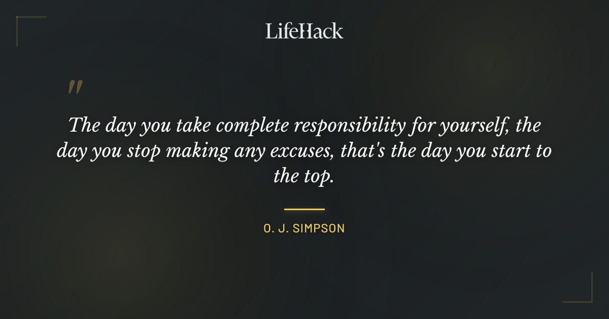 Quote by O. J. Simpson