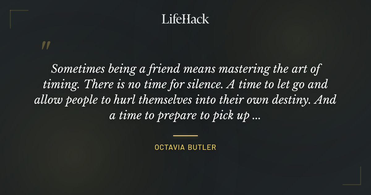 Quote by Octavia Butler