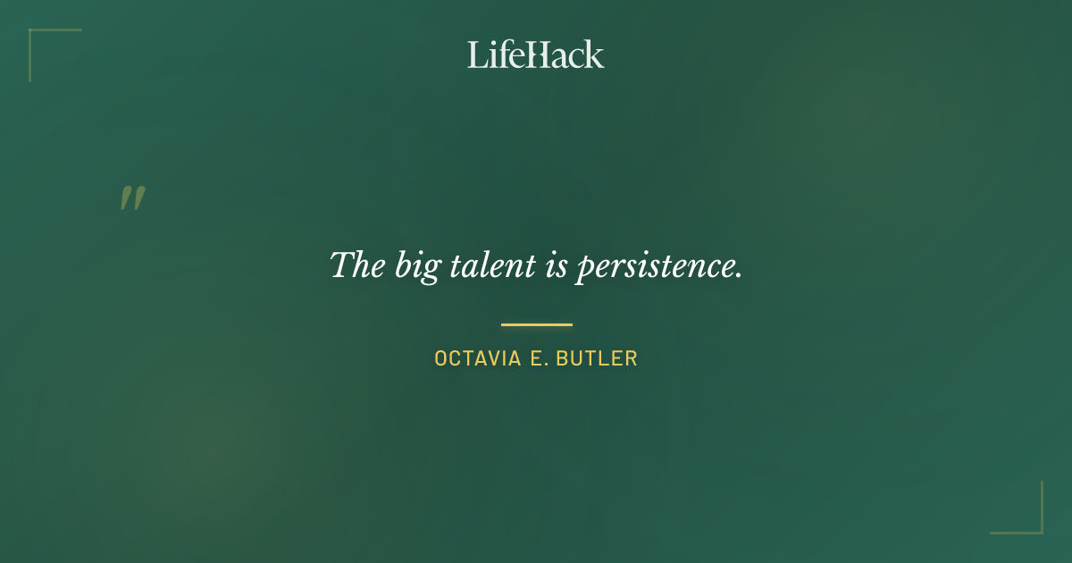 Quote by Octavia E. Butler