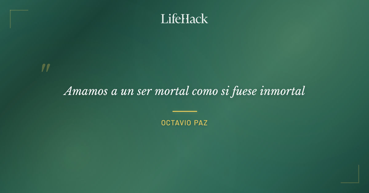 Quote by Octavio Paz