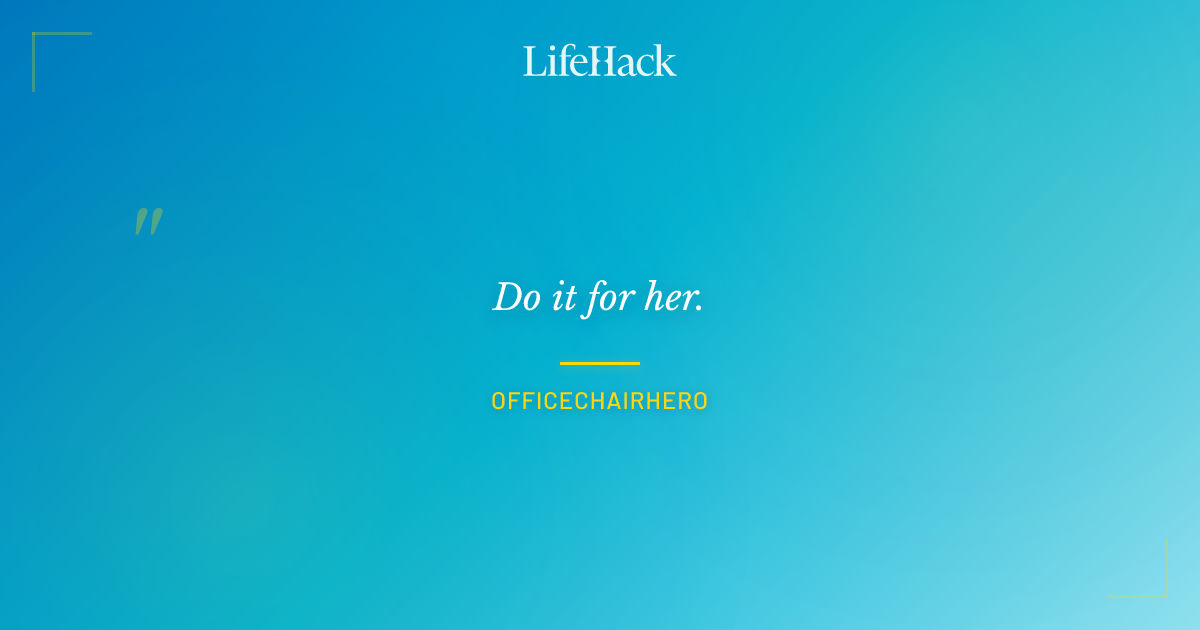 Quote by OfficeChairHero