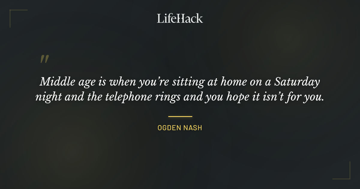 Quote by Ogden Nash