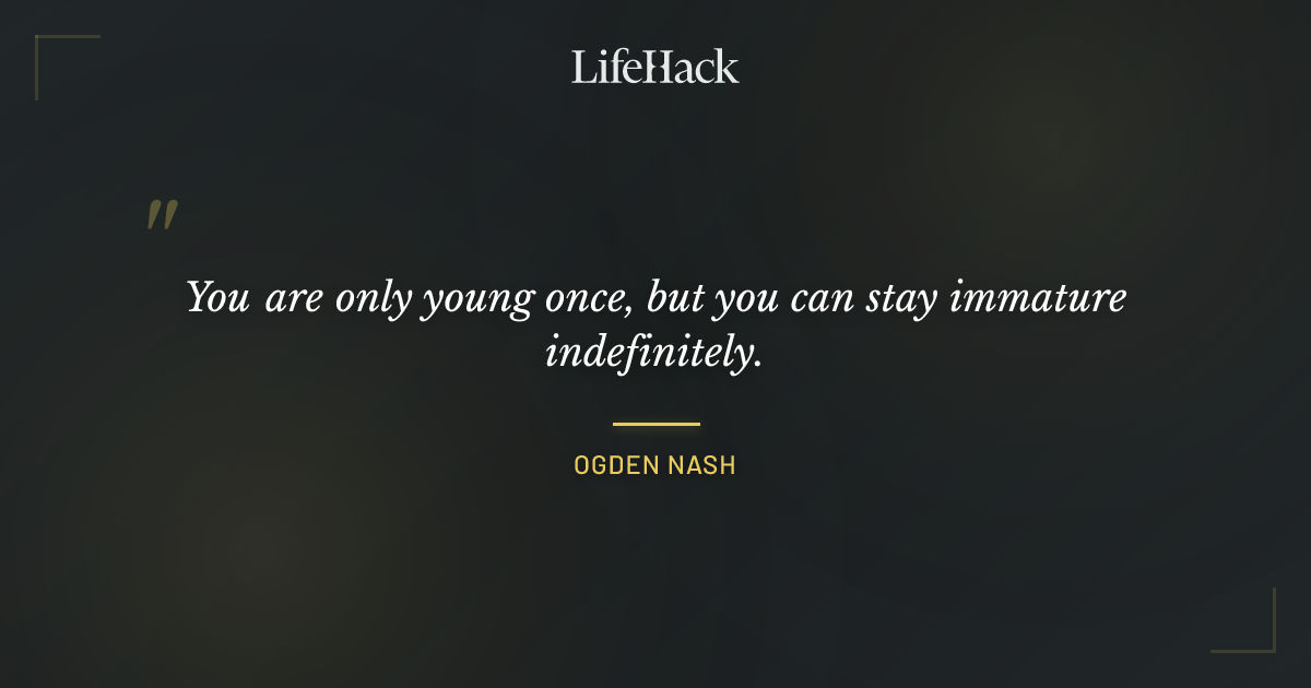 Quote by Ogden Nash