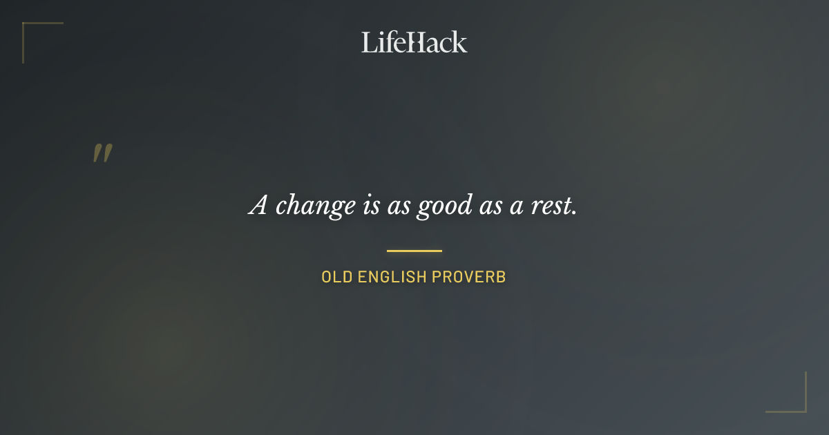 Quote by Old English Proverb