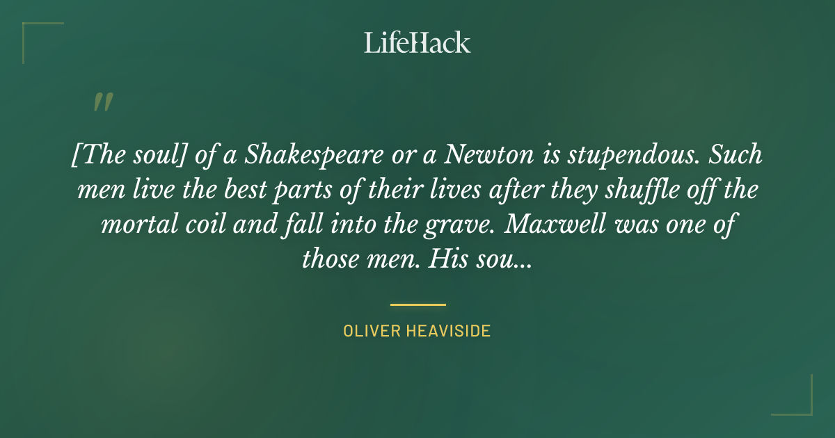 Quote by Oliver Heaviside