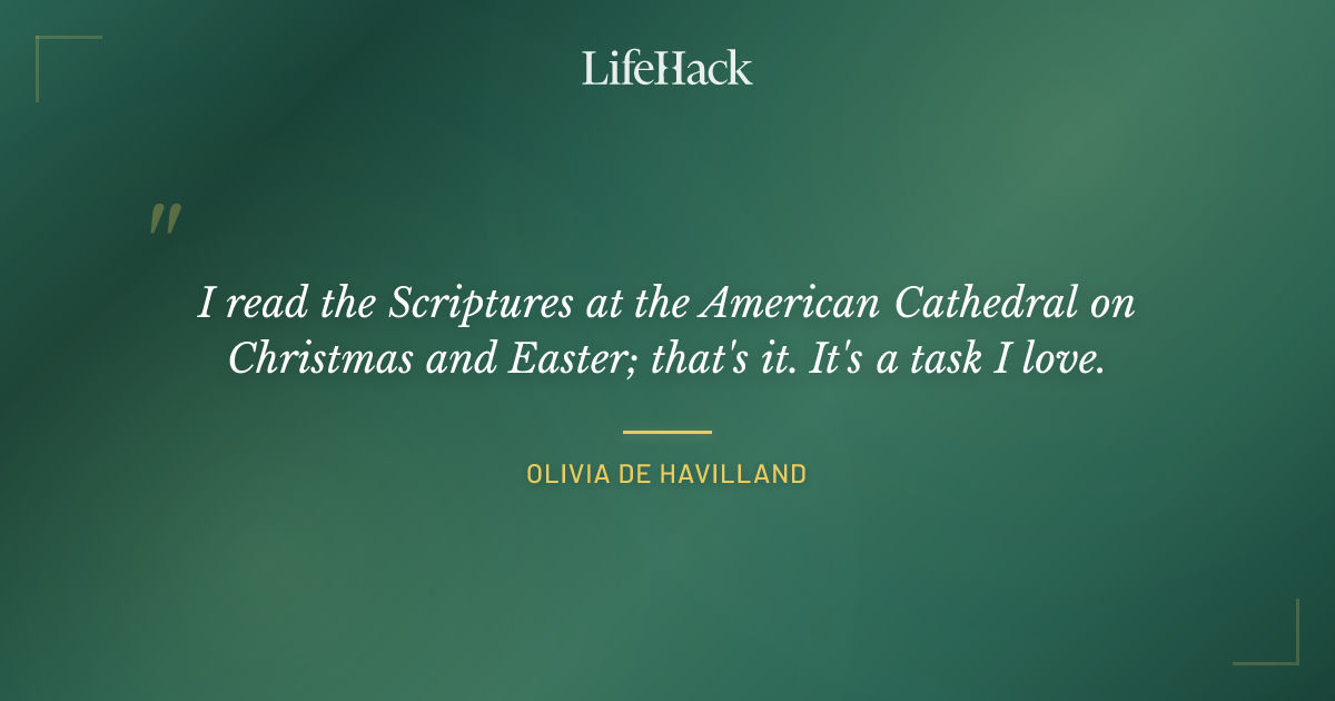 Quote by Olivia de Havilland