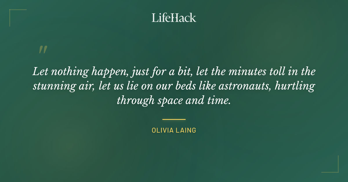 Quote by Olivia Laing