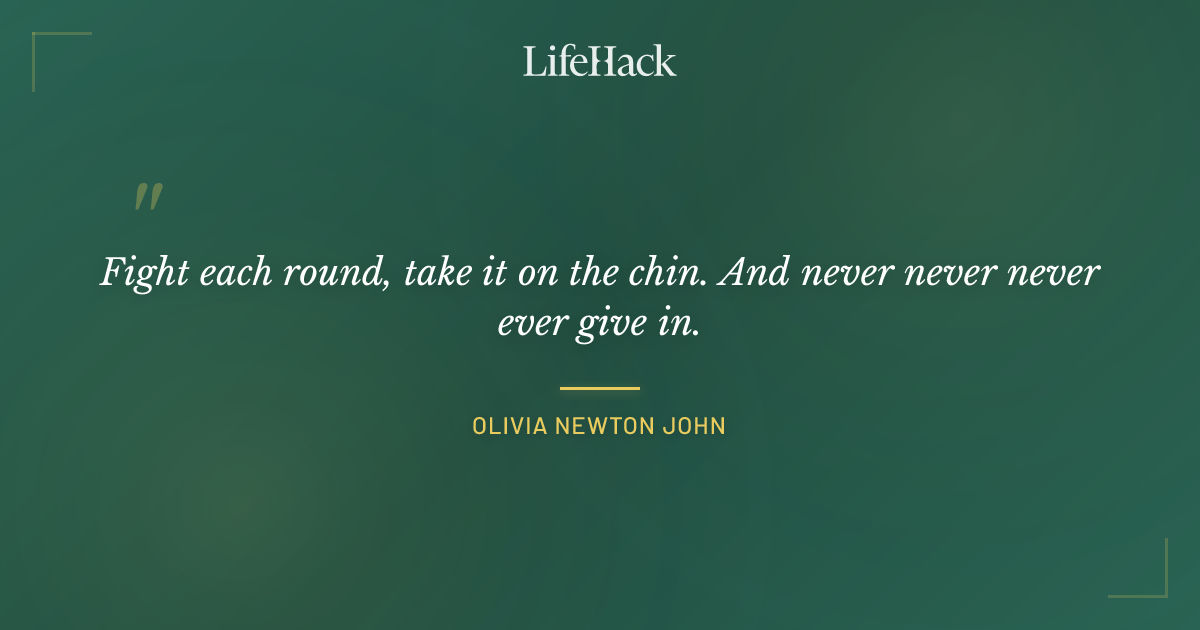 Quote by Olivia Newton John