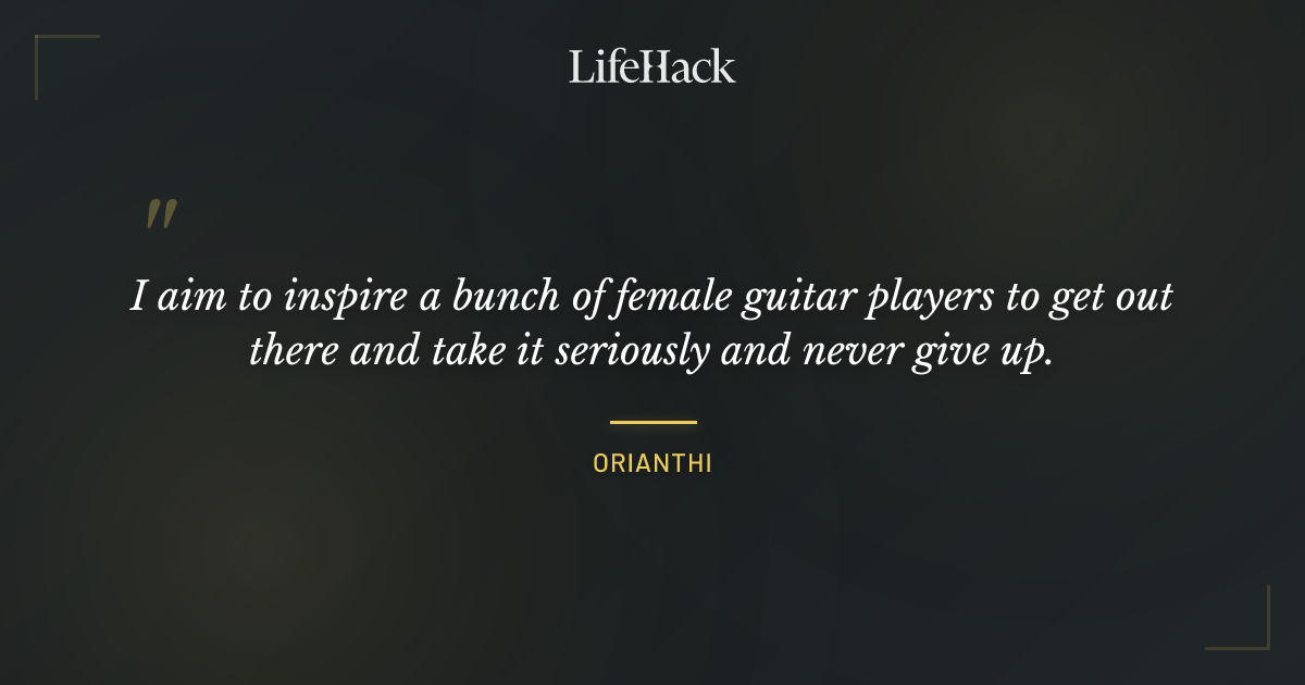 Quote by Orianthi