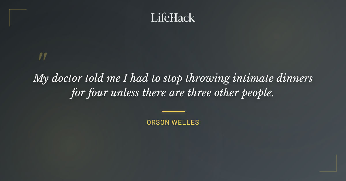 Quote by Orson Welles