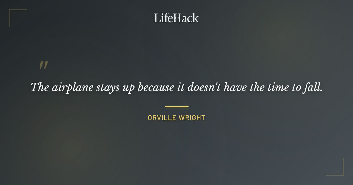 Quote by Orville Wright
