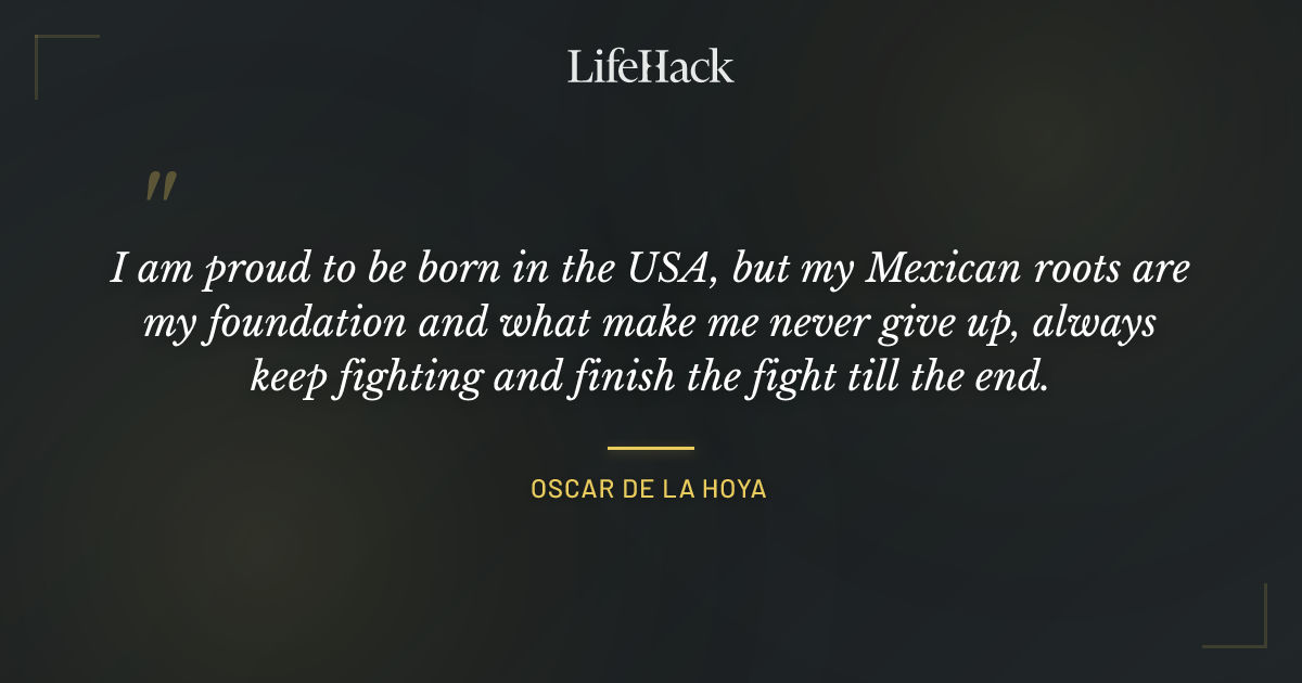Quote by Oscar de la Hoya