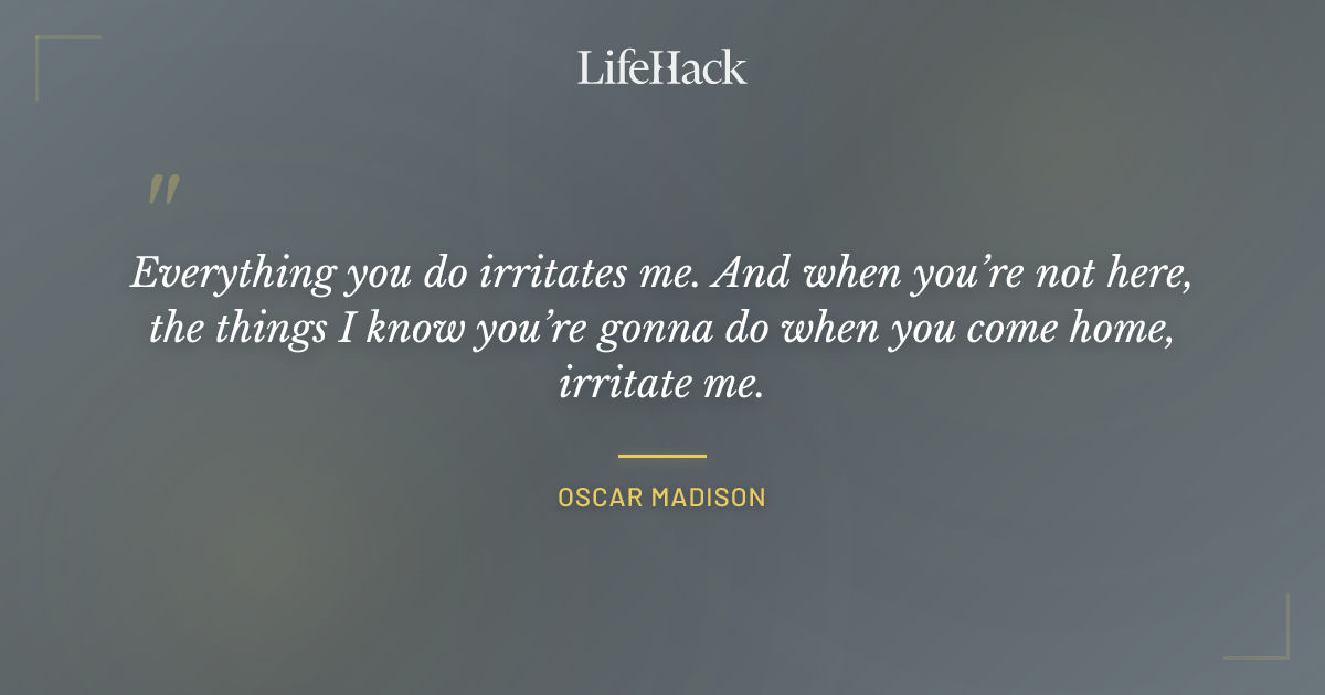 Quote by Oscar Madison