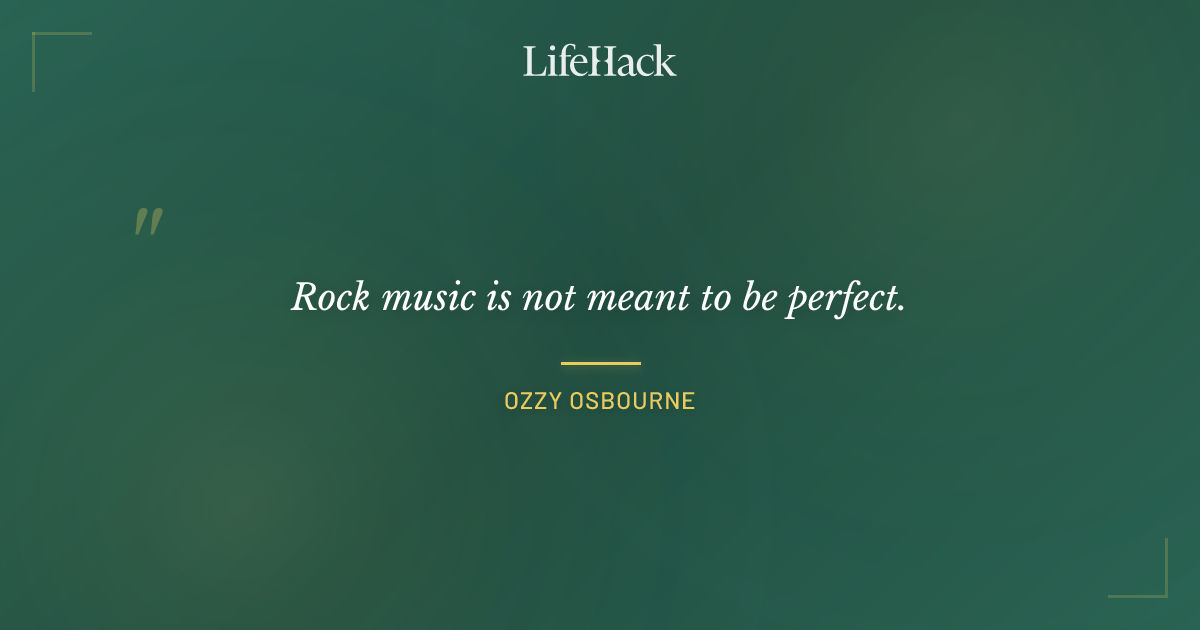 Quote by Ozzy Osbourne
