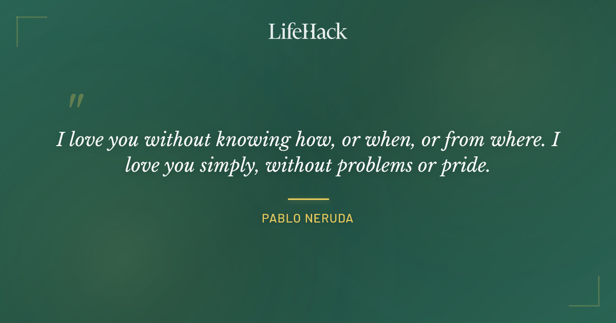 Quote by Pablo Neruda