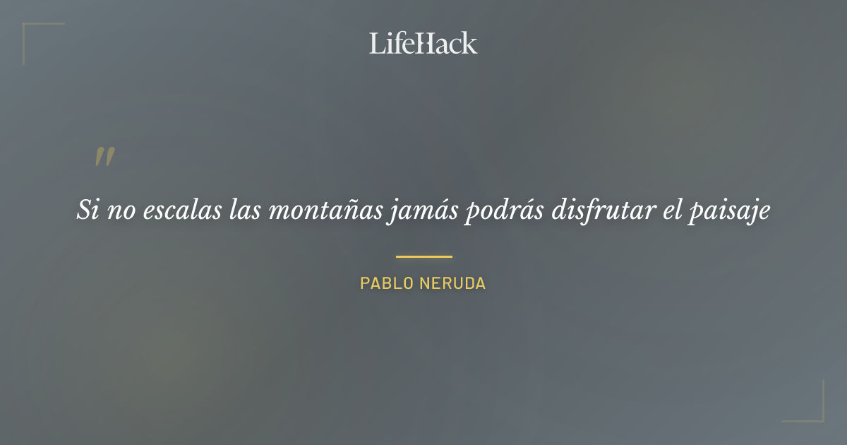 Quote by Pablo Neruda