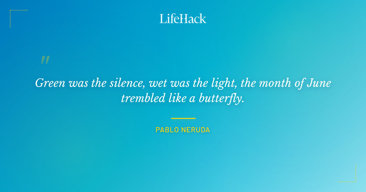 Quote by Pablo Neruda