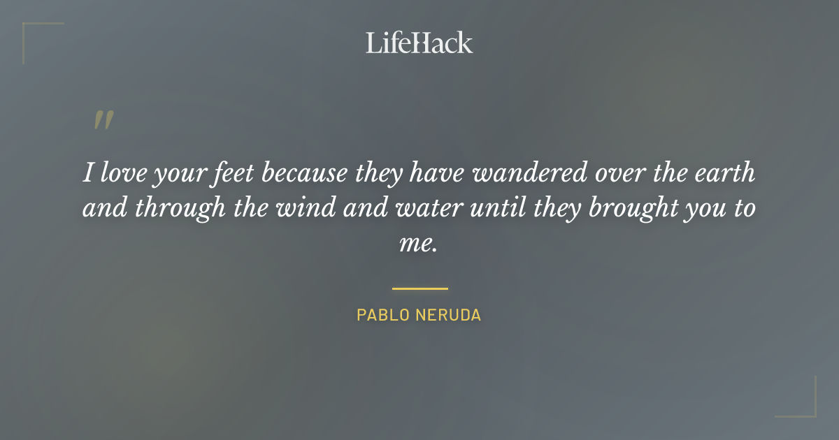 Quote by Pablo Neruda