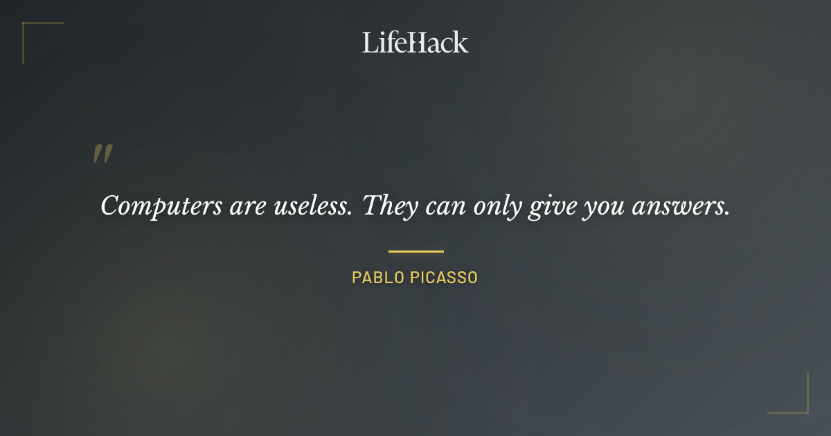 Quote by Pablo Picasso