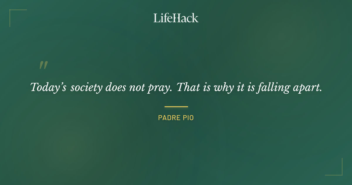 Quote by Padre Pio