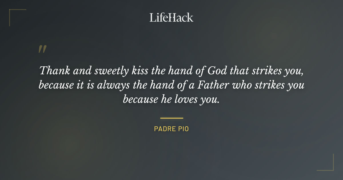 Quote by Padre Pio