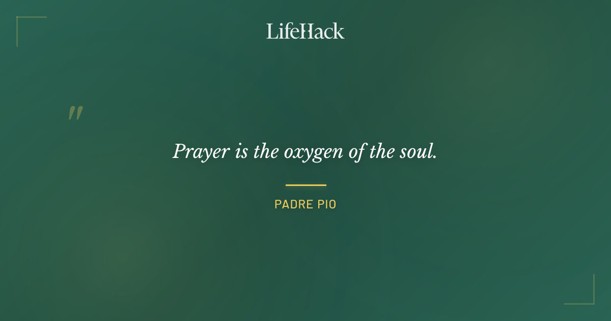 Quote by Padre Pio