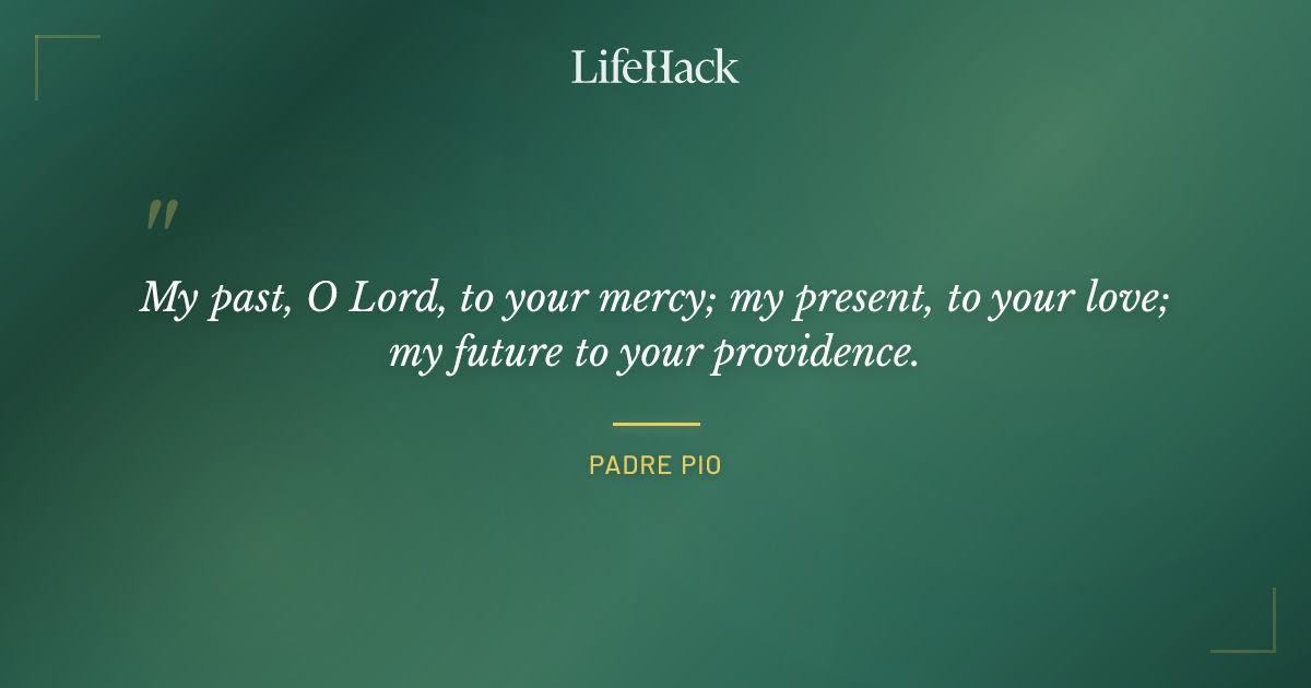Quote by Padre Pio