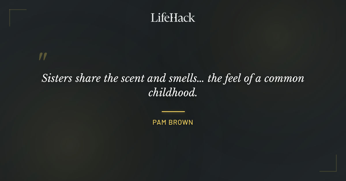 Quote by Pam Brown