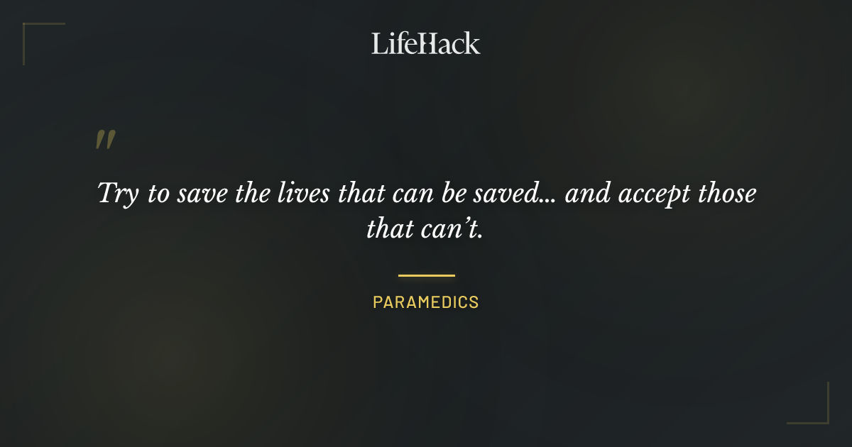 Quote by Paramedics