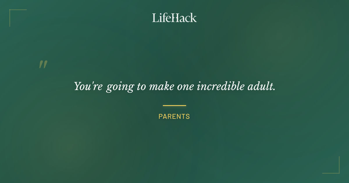 Quote by Parents