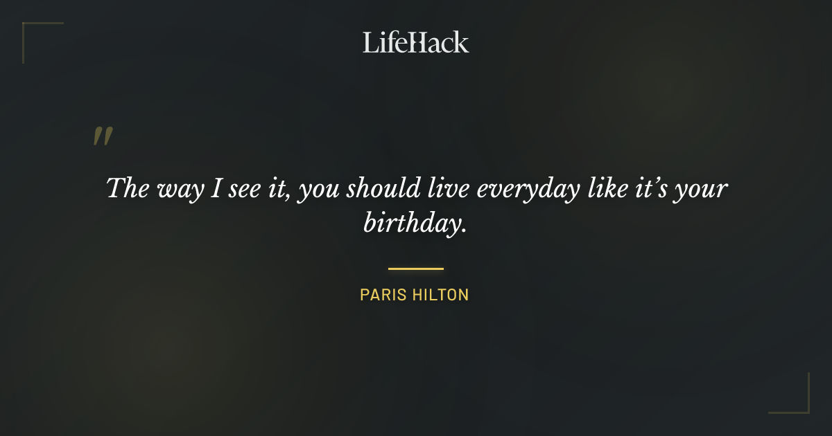 Quote by Paris Hilton