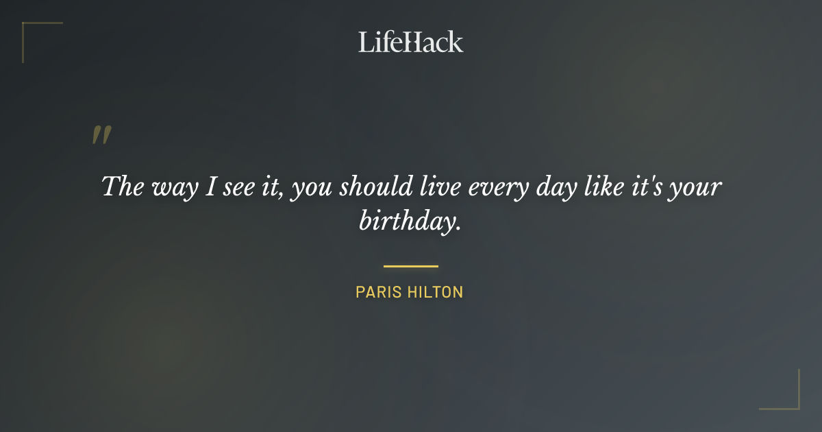 Quote by Paris Hilton