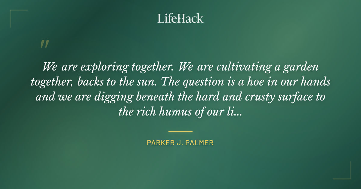 Quote by Parker J. Palmer