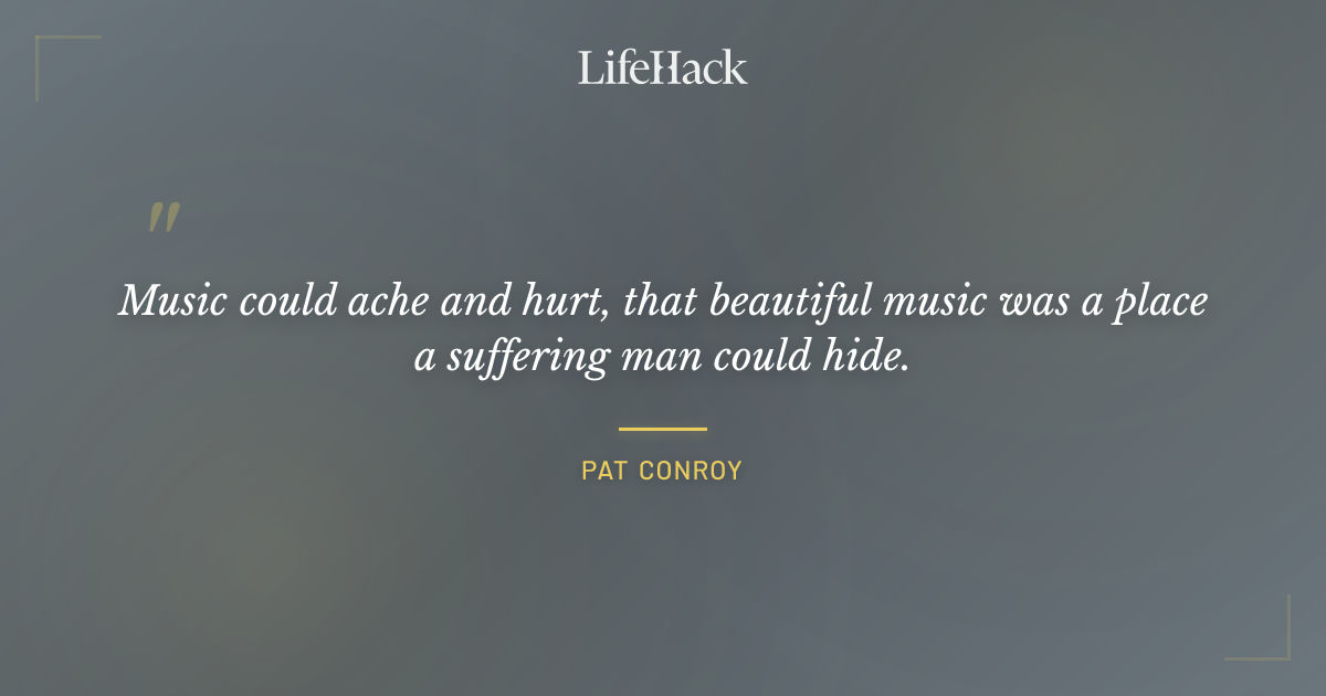 Quote by Pat Conroy