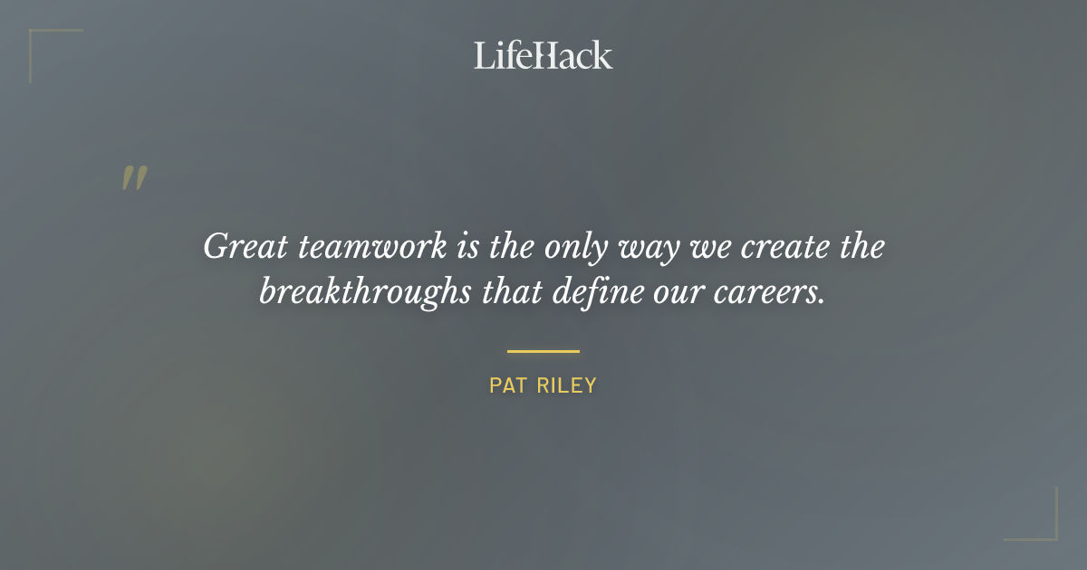 Quote by Pat Riley
