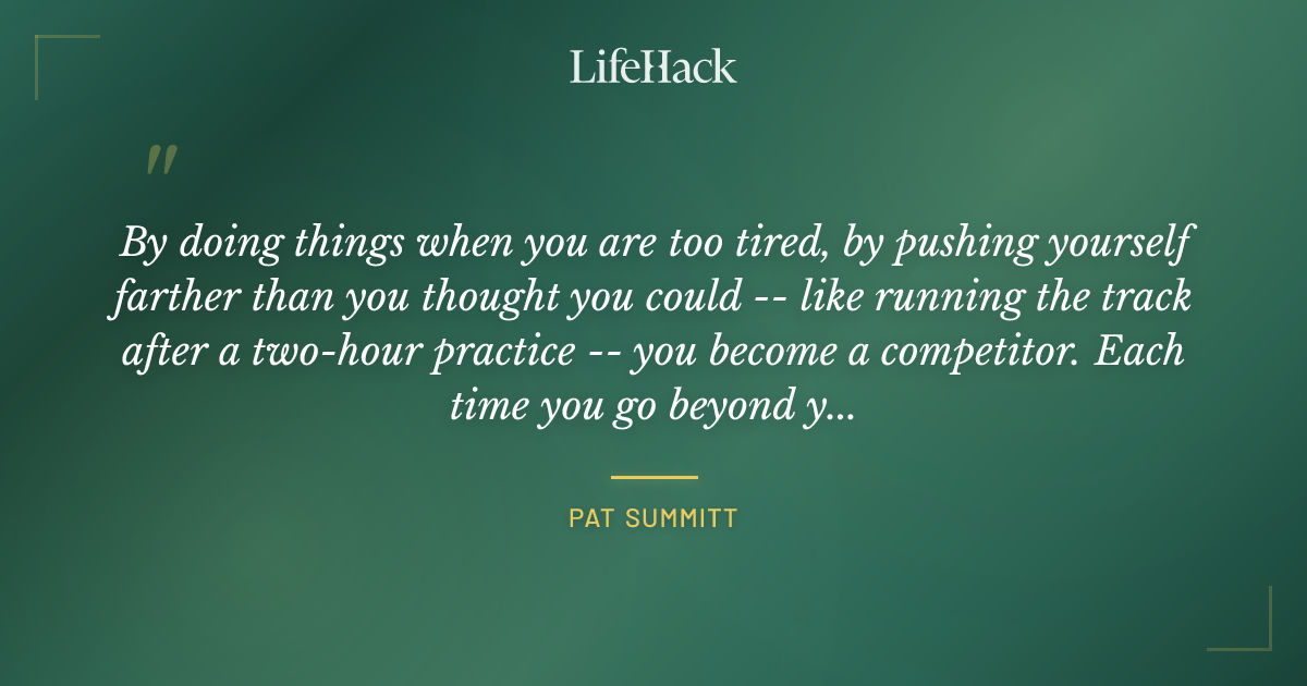 Quote by Pat Summitt