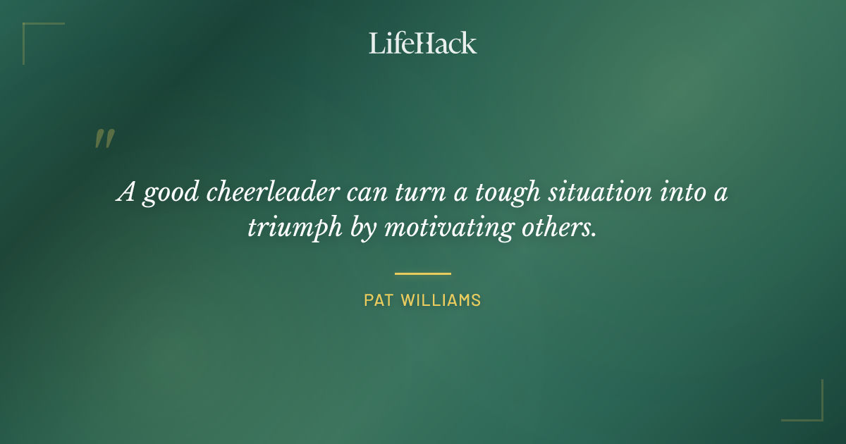 Quote by Pat Williams