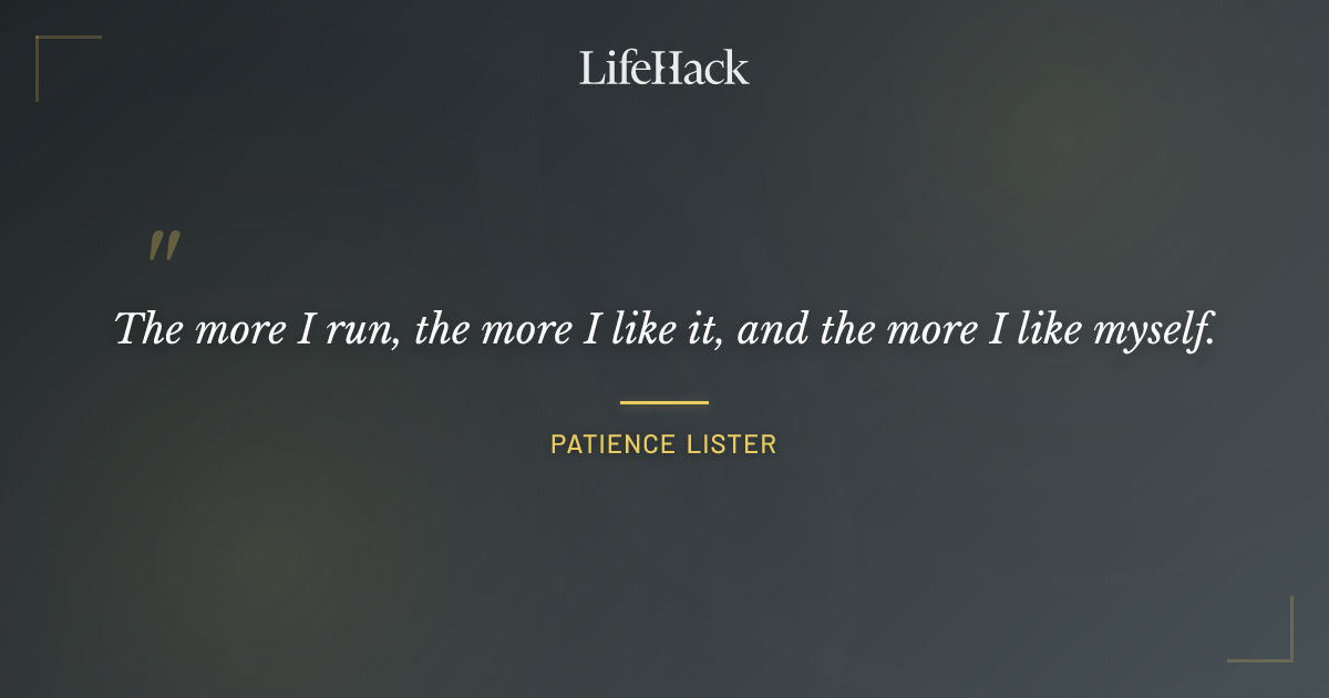 Quote by Patience Lister